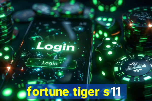 fortune tiger s11