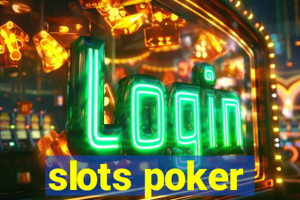 slots poker