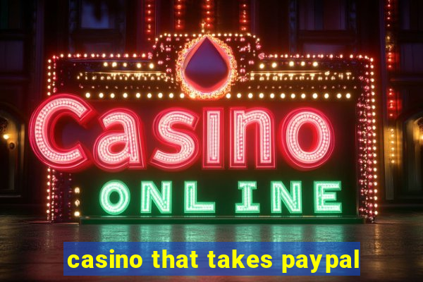 casino that takes paypal