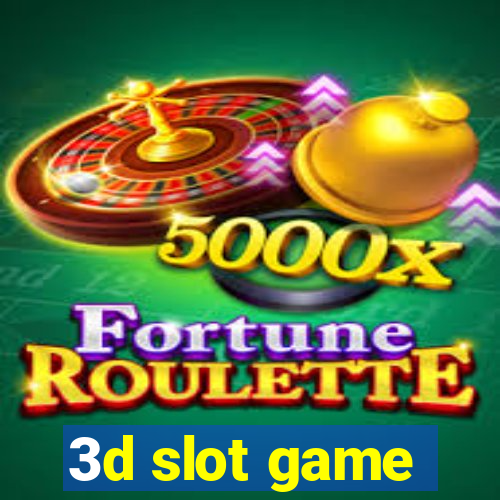 3d slot game