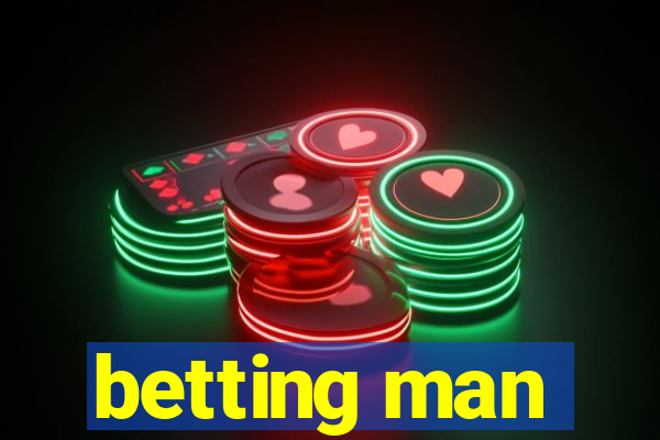 betting man