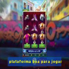 plataforma boa para jogar