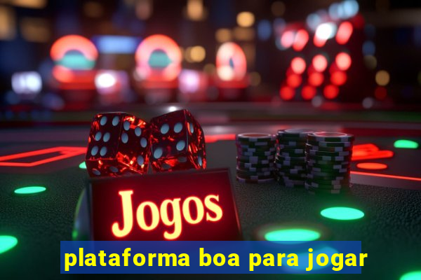 plataforma boa para jogar