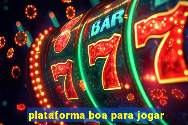 plataforma boa para jogar