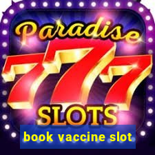 book vaccine slot