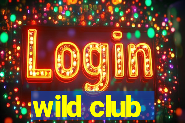 wild club