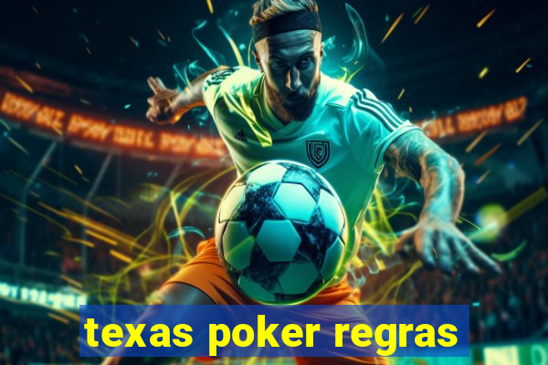 texas poker regras