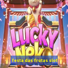 festa das frutas slot