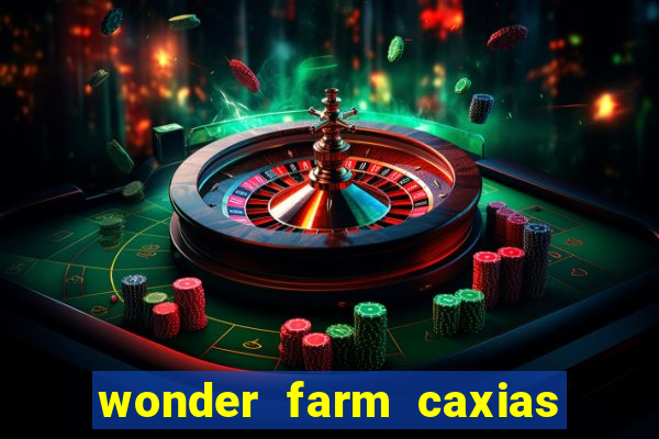 wonder farm caxias do sul