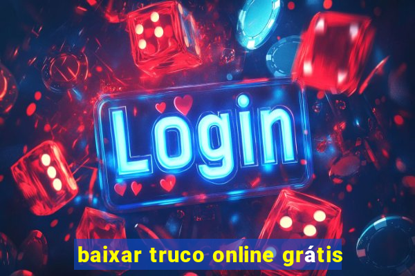 baixar truco online grátis