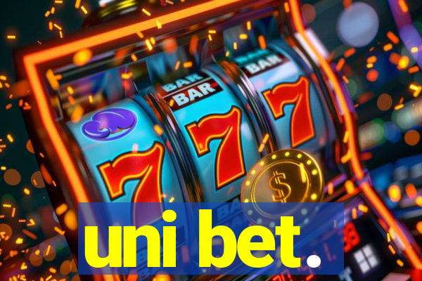 uni bet.