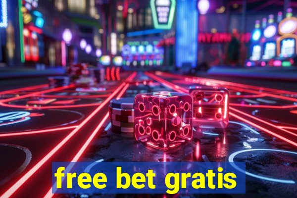 free bet gratis