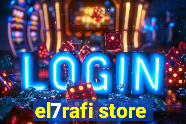 el7rafi store