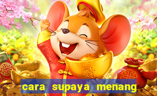 cara supaya menang main slot