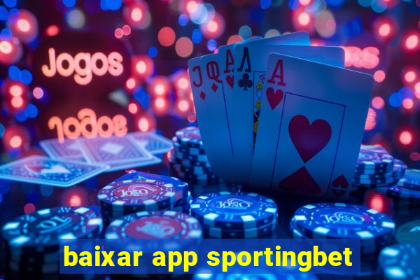 baixar app sportingbet