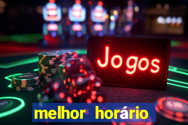 melhor horário para jogar nas plataformas