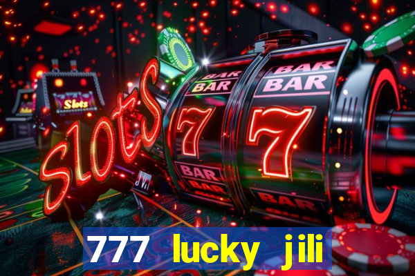 777 lucky jili slot casino