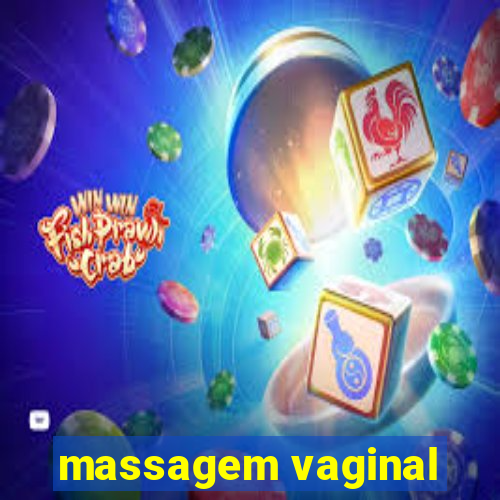 massagem vaginal