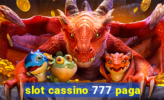 slot cassino 777 paga