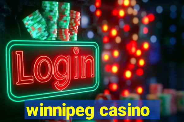 winnipeg casino