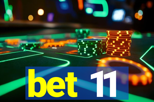 bet 11