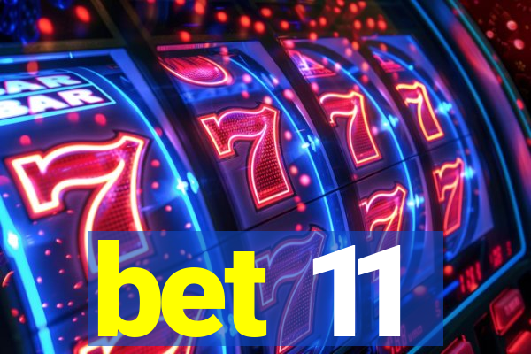 bet 11