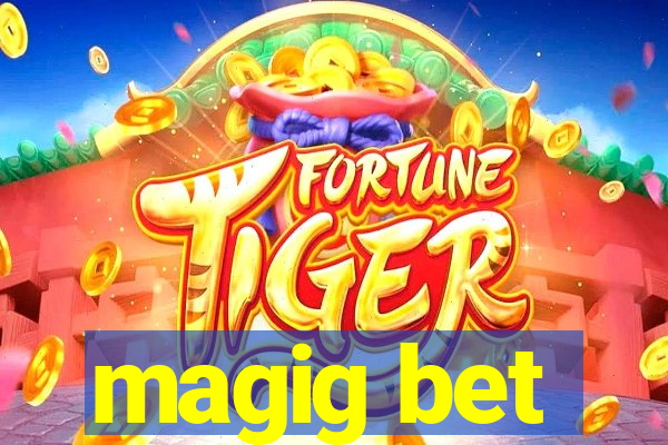 magig bet