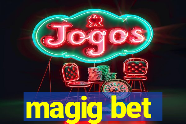 magig bet