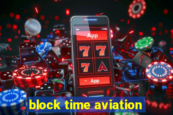 block time aviation