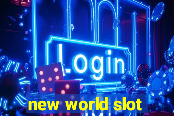 new world slot