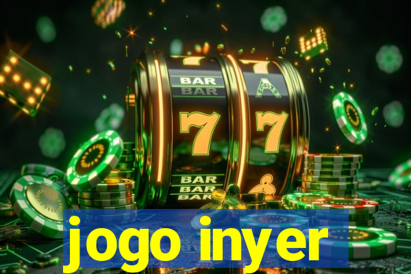 jogo inyer