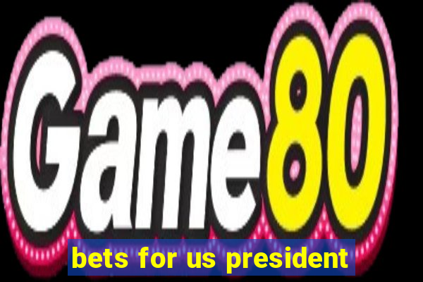 bets for us president