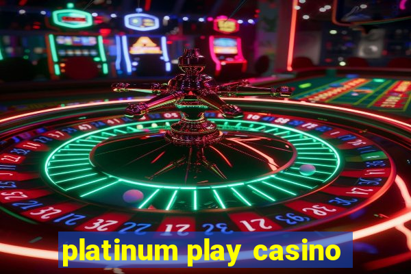 platinum play casino