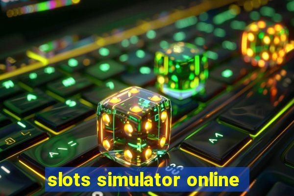 slots simulator online