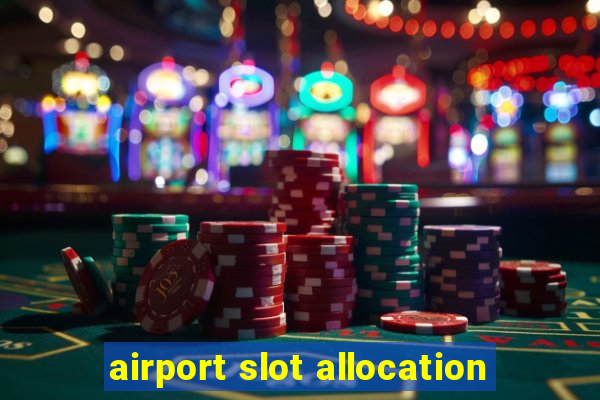 airport slot allocation