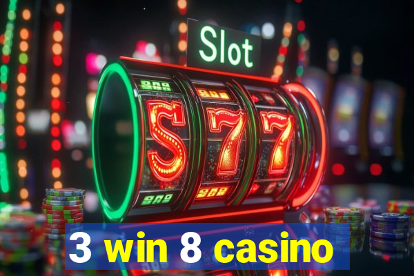 3 win 8 casino