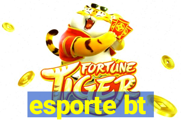 esporte bt