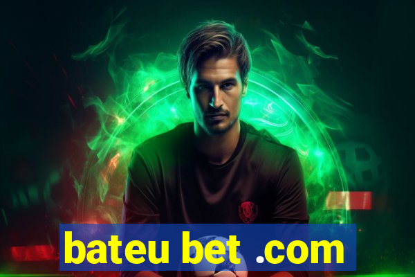 bateu bet .com