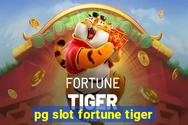 pg slot fortune tiger