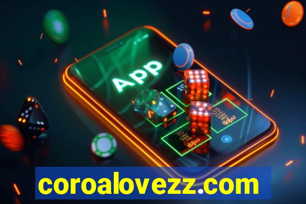 coroalovezz.com