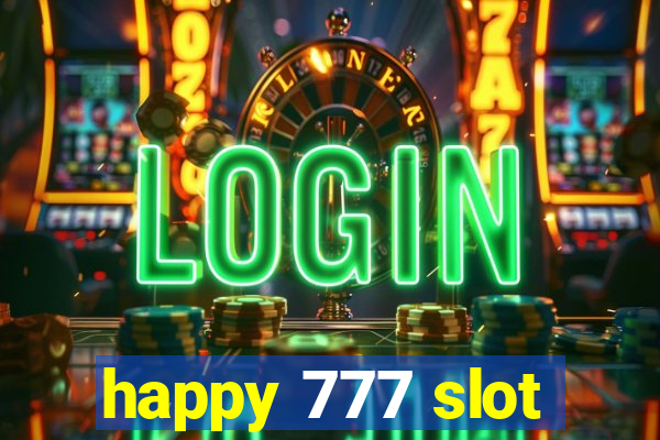 happy 777 slot