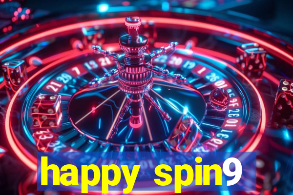 happy spin9