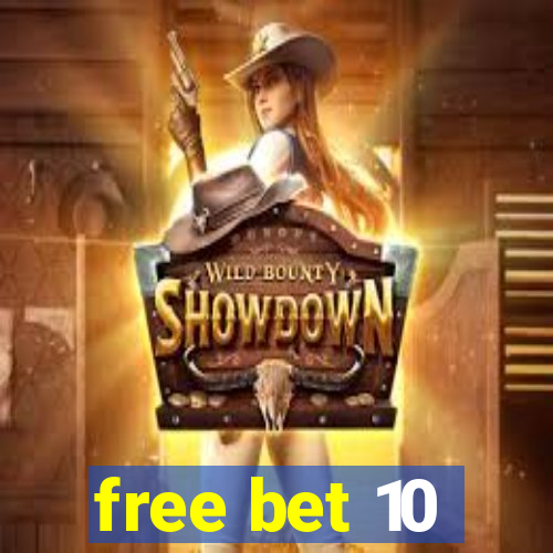 free bet 10