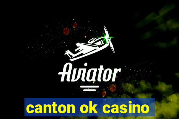 canton ok casino