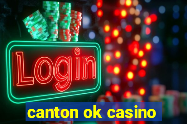 canton ok casino