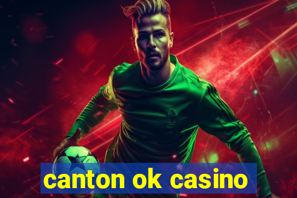 canton ok casino