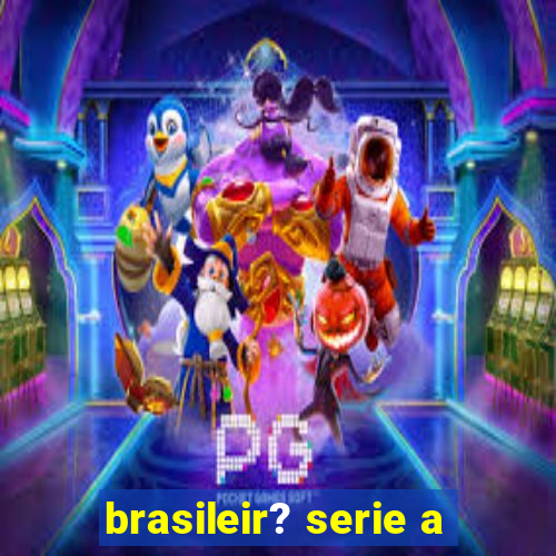 brasileir? serie a