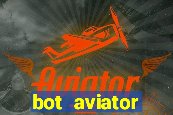 bot aviator gr谩tis telegram