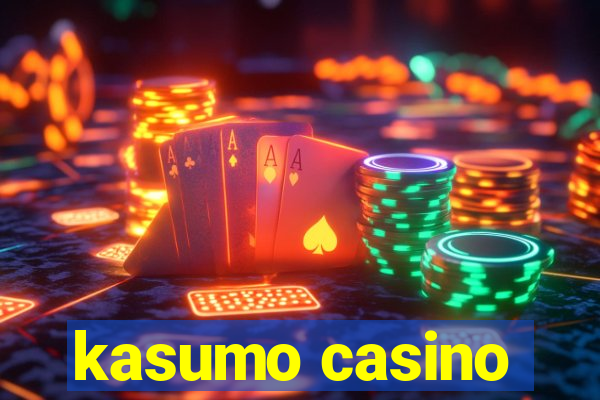 kasumo casino