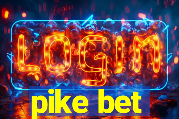 pike bet